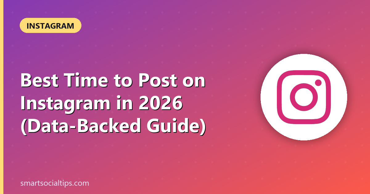 best time to post on instagram - Smart Social Tips