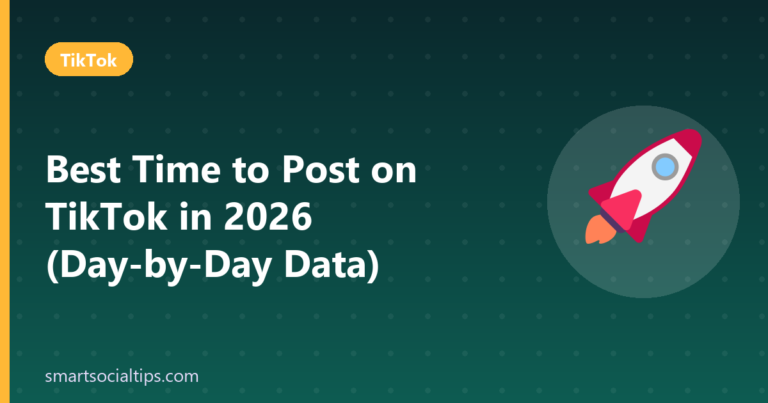 best time to post on TikTok - Smart Social Tips