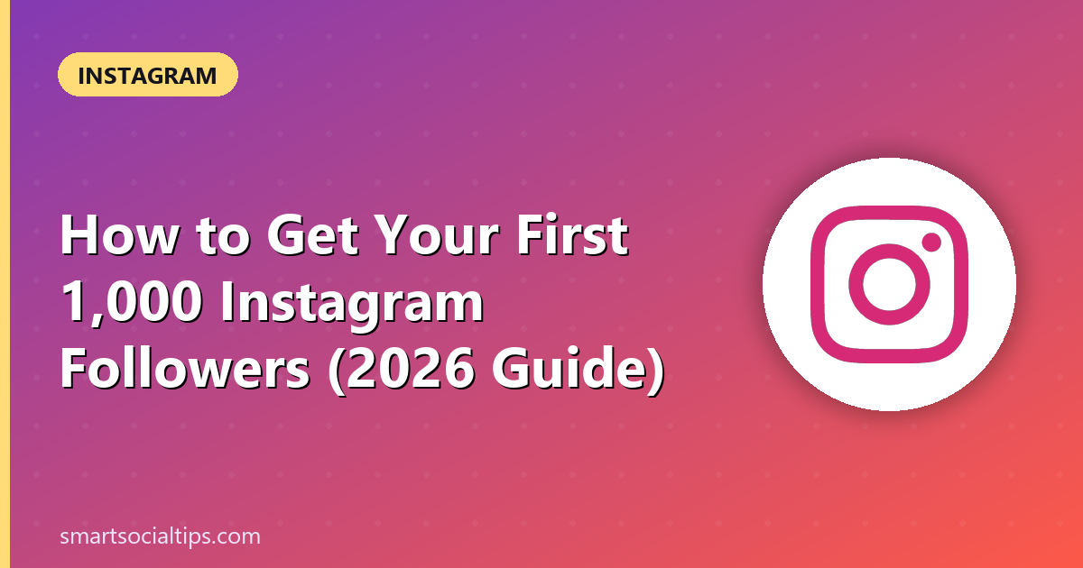 first 1000 instagram followers - Smart Social Tips