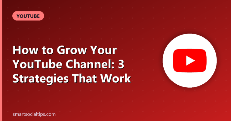 grow youtube channel - Smart Social Tips